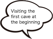 Visiting the first cave at the beginning